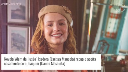 Novela 'Além da Ilusão': Isadora recua e aceita pedido de casamento com Joaquim. Saiba porquê!