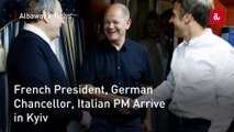 French President, German Chancellor, Italian PM Arrive in Kyiv
