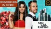 Sen Cal Kapımı Episode 85 Part 1 in Hindi and Urdu Dubbed - Love is in the Air Episode 85 in Hindi and Urdu - Hande Erçel - Kerem Bürsin