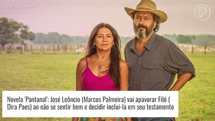 'Pantanal': José Leôncio deixa Filó aflita ao decidir inclui-la em testamento após mal-estar
