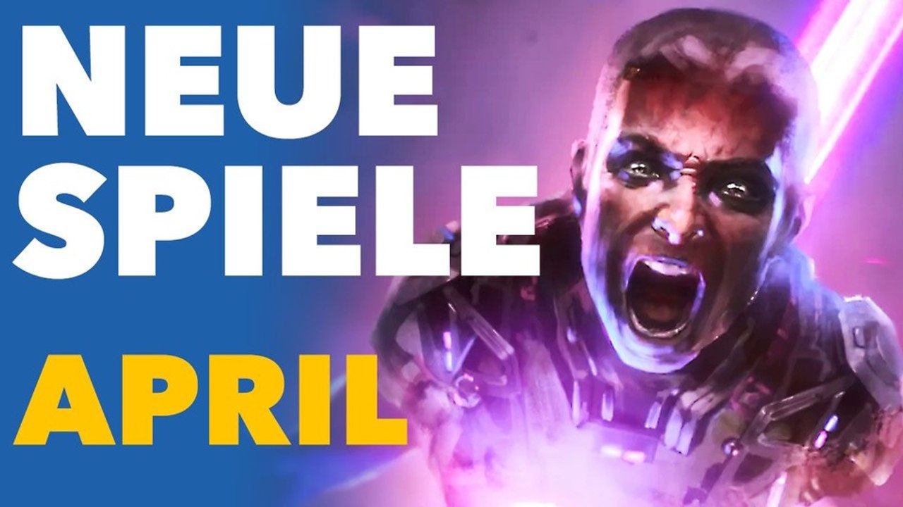 Neue Spiele im April - Vorschau für PC und Konsolen