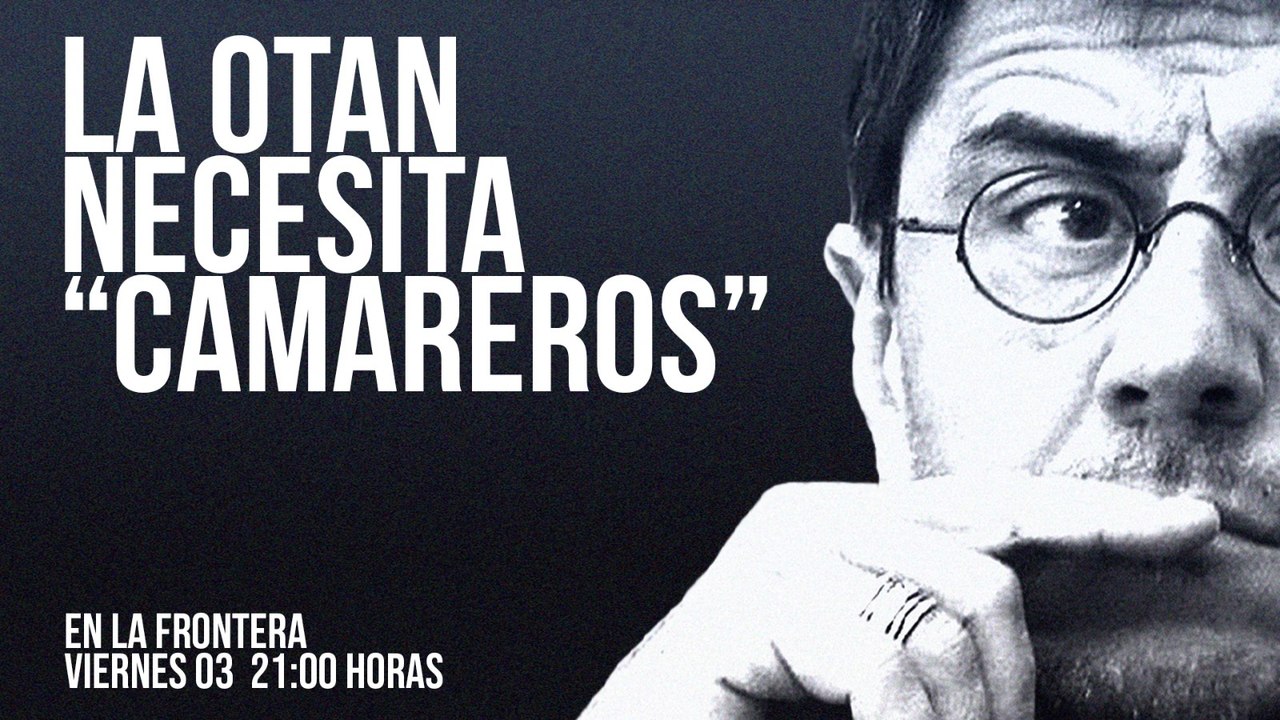 Juan Carlos Monedero: La OTAN necesita "camareros" - En la Frontera, 3 de junio de 2022