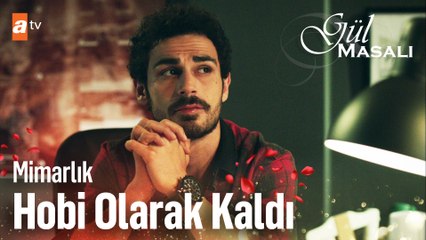 Toprak, Aile İşlerine Sahip Çıkmak İçin Mimarlığı Bırakmış... - Gül Masalı 1. Bölüm