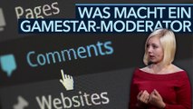 Was ist ein GameStar-Moderator? - Mary erklärt Aufgaben & Pflichten der Mods (Video)