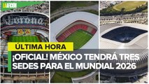 FIFA anuncia al Estadio Azteca, Akron y BBVA como sedes del Mundial de 2026