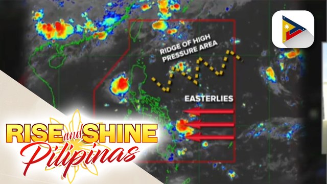 INFO WEATHER | Easterlies, patuloy na nakaaapekto sa iba't-ibang bahagi ng bansa
