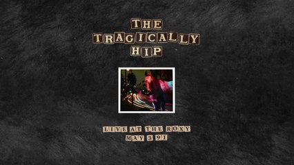 The Tragically Hip - All Canadian Surf Club