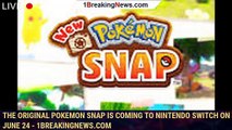 The Original Pokemon Snap Is Coming to Nintendo Switch on June 24 - 1BREAKINGNEWS.COM