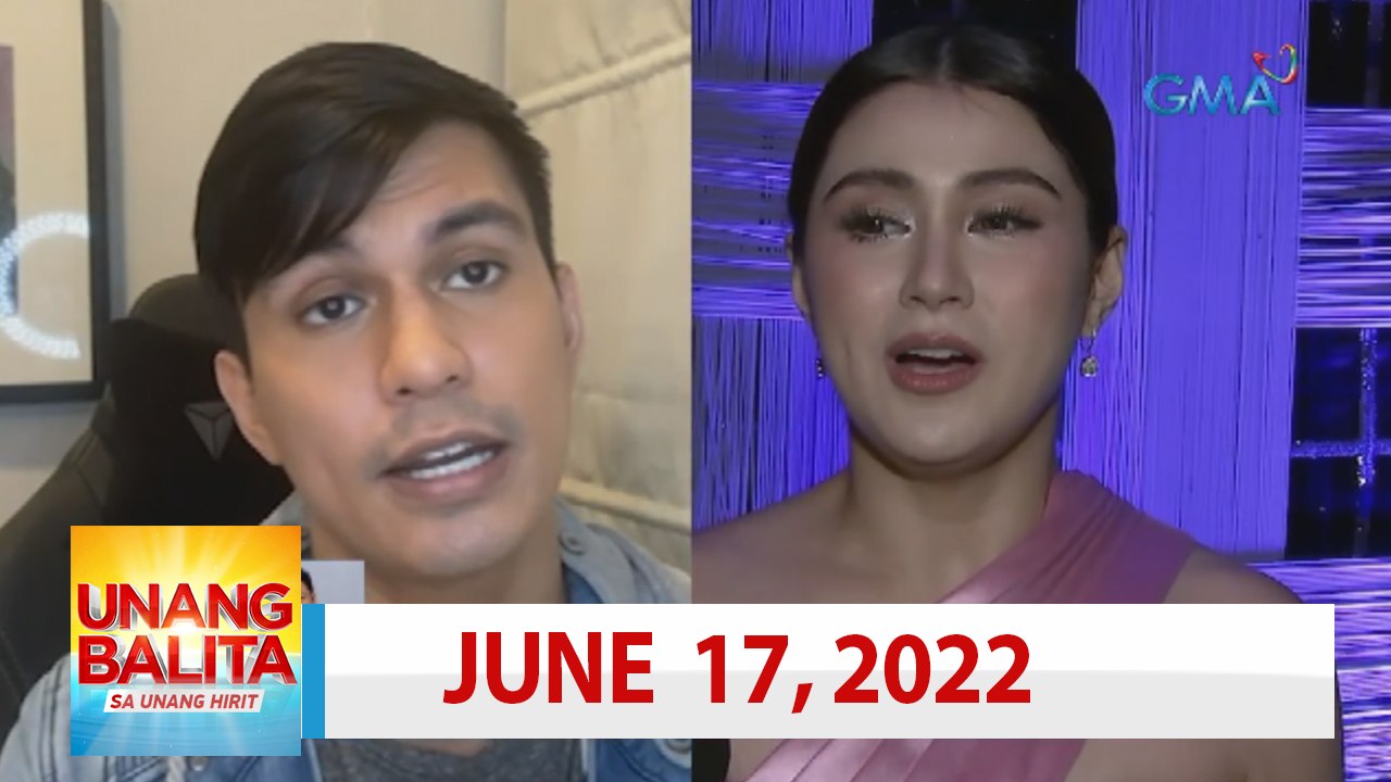 Unang Balita sa Unang Hirit: June 17, 2022 [HD]