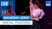 Nolwenn Leroy "Brésil, Finistère" - France Bleu Live