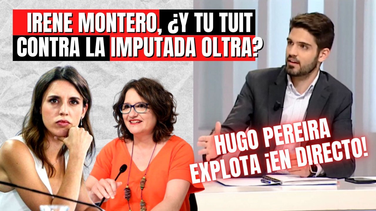 Hugo Pereira destroza a Irene Montero en Telemadrid: “¿Y tu tuit contra la imputada Mónica Oltra?”