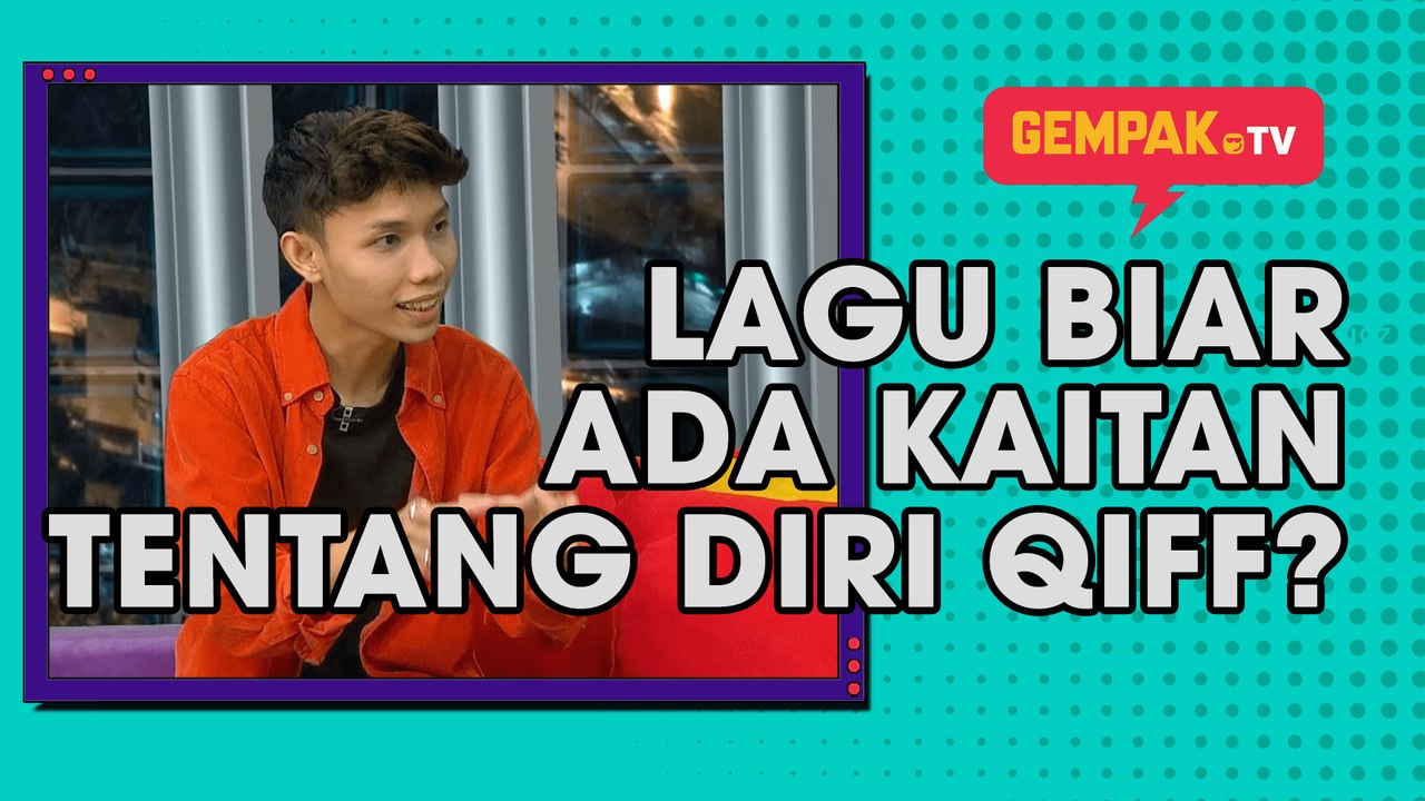 Lagu Biar ada kaitan tentang diri Qiff? | Gempak TV