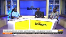 Rising Fuel Prices Beyond Gov't Control - Dep. Energy Minister - Badwam Mpensenpensemu on Adom TV (17-6-22)