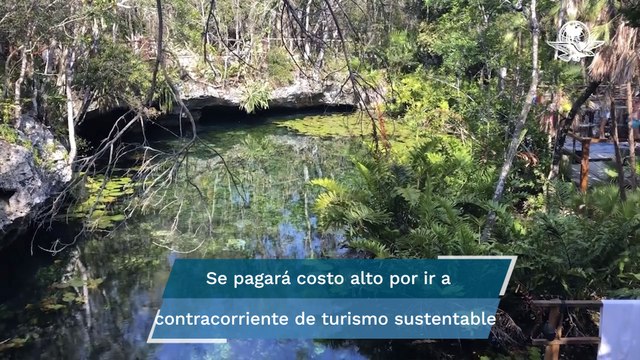 “Nadie pagará por ir a México sin sus ecosistemas”
