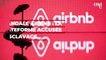 Scandale Airbnb : la plateforme accusée d'esclavage envers des femmes de ménage ukrainiennes
