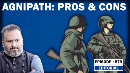 Editorial with Sujit Nair: Agneepath- Pros and Cons