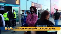 Aforo en el aeropuerto internacional Jorge Chávez será al 100%