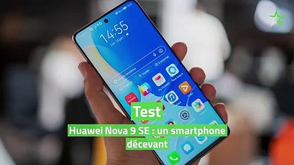 Test Huawei Nova 9 SE : un smartphone décevant