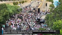 PP y Vox abarrotan Sevilla en sus cierres de campaña con un objetivo común: derrotar al PSOE