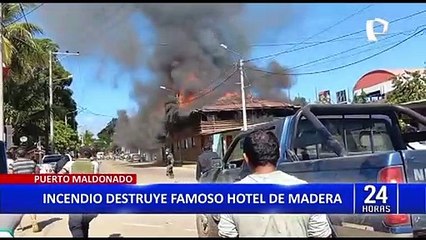 Puerto Maldonado: Voraz incendio consume hotel de madera