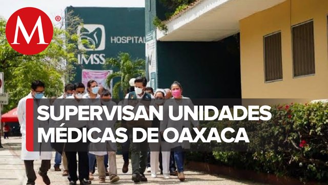 Zoé Robledo supervisa unidades médicas del IMSS en Oaxaca