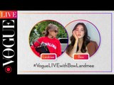 VOGUE LIVE! คุยกับ โบว์-เมลดา และ มี่ Landmeé กับเรื่องราวของสาวๆ สายแฟ(ชั่น)