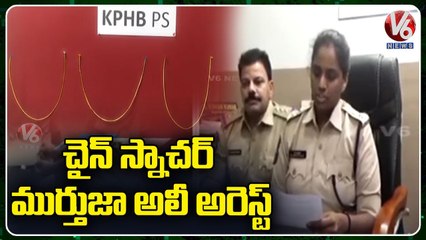 KPHB Police Arrest Chain Snatching Thief In Hyderabad _ V6 News