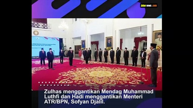 Jokowi Resmi Lantik Zulkifli Hasan Jadi Menteri Perdagangan dan Hadi Tjahjanto Jadi Menteri ATR/BPN