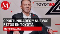 En Toyota no vamos a dejar de ser competitivos: Gillermo Díaz | Motores al Día
