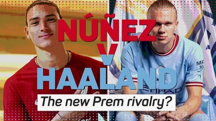 Nunez v Haaland: The new Prem rivalry?