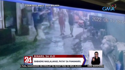 Babaeng naglalakad, patay sa pamamaril | 24 Oras Weekend