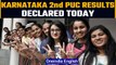 Karnataka 2nd PUC result 2022 announced today: Know how to check score | Oneindia News*News