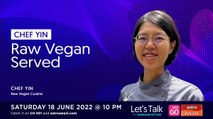Let’s Talk: Chef Yin | Raw Vegan Served