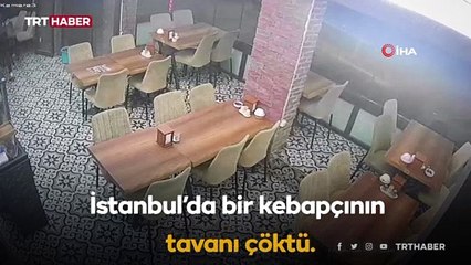 Kebapçının tavanı çöktü, çalışanlar canını zor kurtardı
