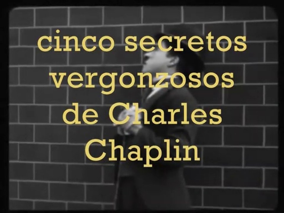 Cinco secretos vergonzosos de Charles Chaplin