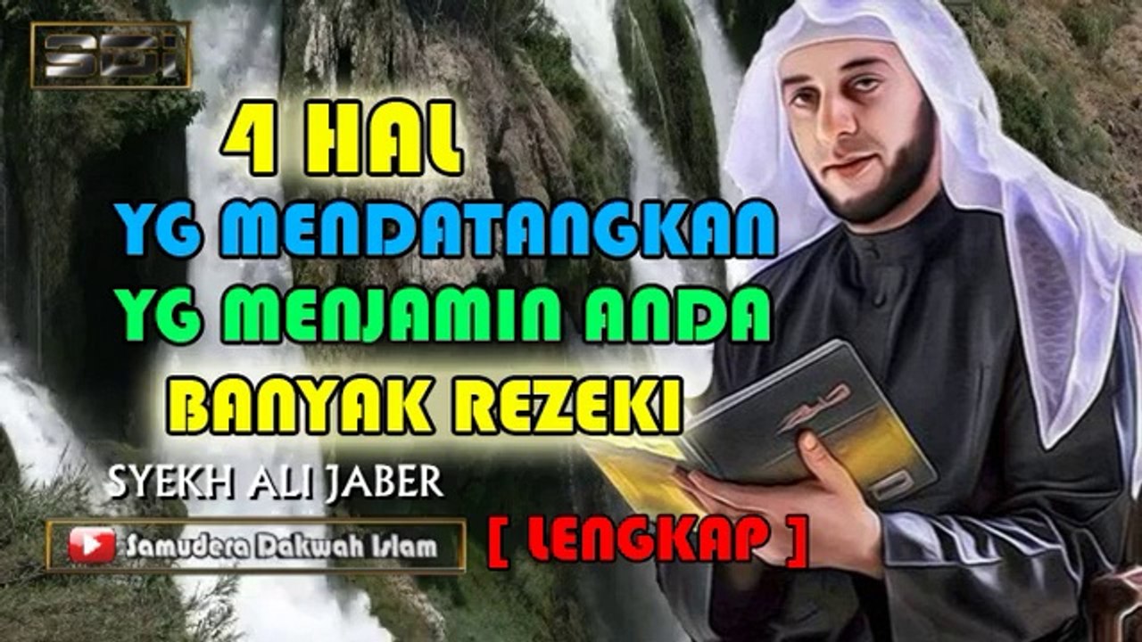 4 HAL YG MENDATANGKAN , MENJAMIN ANDA BANYAK REZEKI [ FULL ] - SYEKH ALI JABER