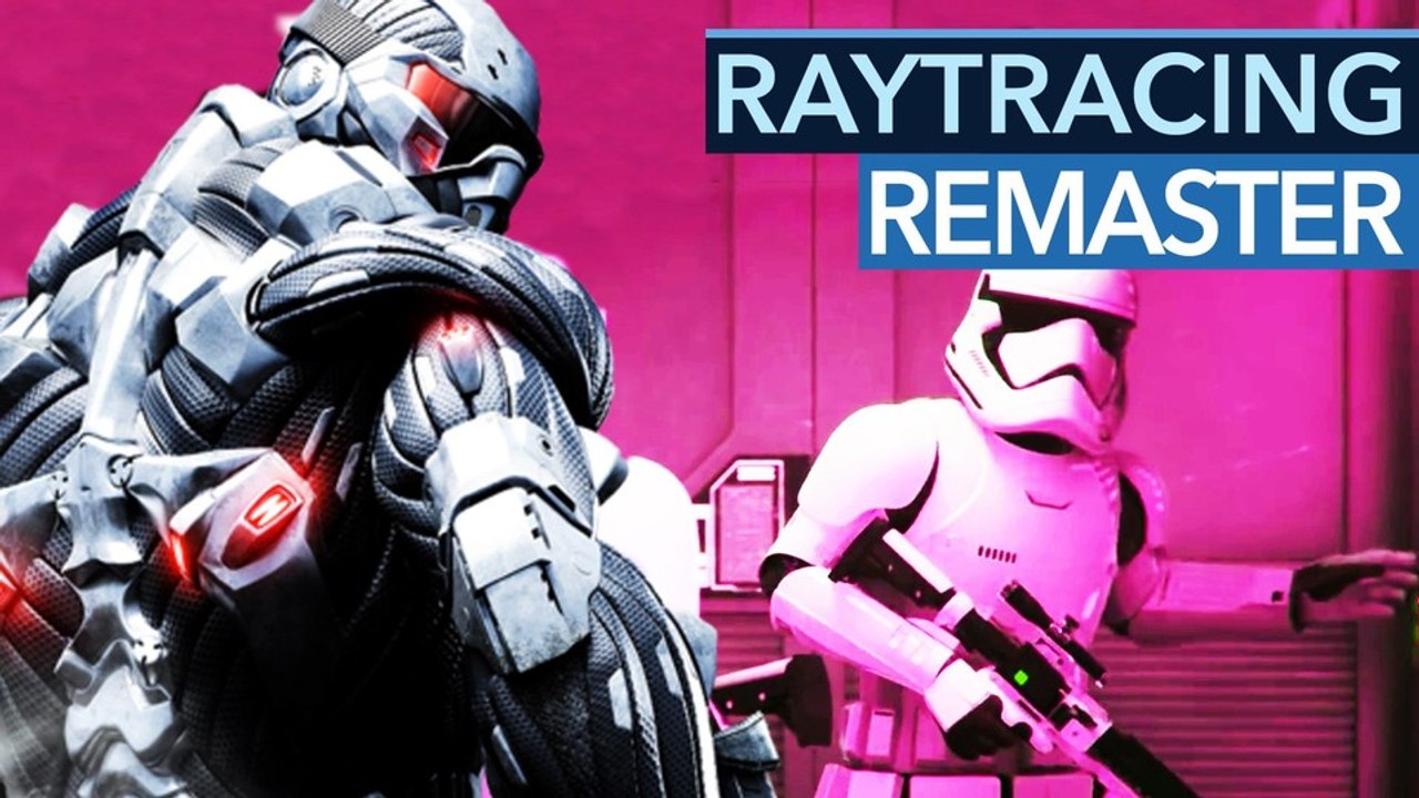 Raytracing für PC-Klassiker - Diese 10 Spiele verdienen das Nvidia-Update