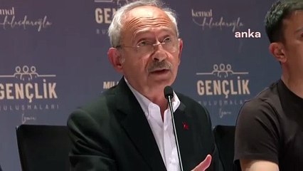 Kılıçdaroğlu: Erdoğan'ı hep birlikte emekli edeceğiz