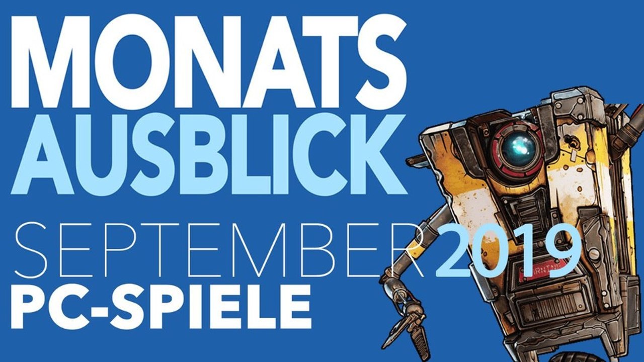 Neue PC-Spiele im September 2019 - Wer soll das alles spielen?