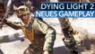 Dying Light 2 - Neues Gameplay: Kann das Spiel wirklich so funktionieren?