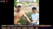 Happy Father's Day from Hollywood! Justin Bieber gives a shout-out to his 'pops' Jeremy Bieber - 1br