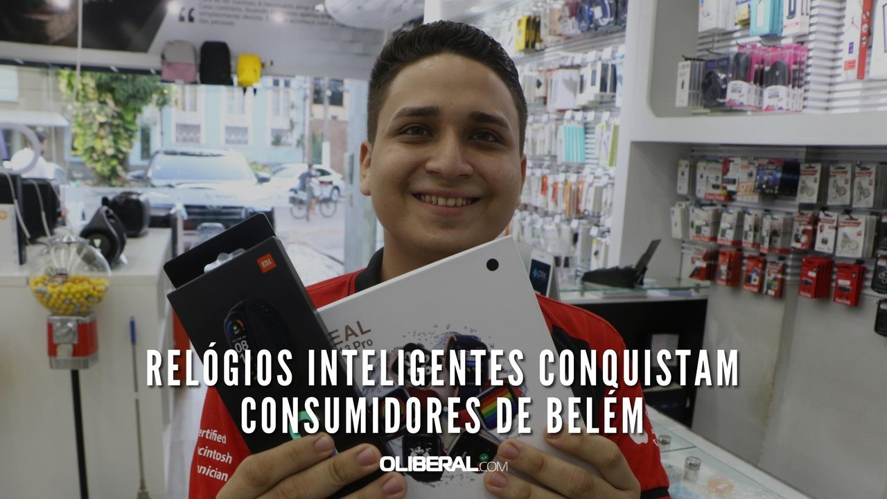 Relógios inteligentes conquistam consumidores de Belém