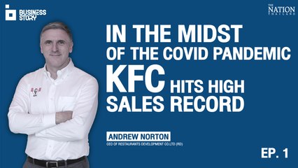 Business Story EP.1 | In the midst of the covid pandemic, KFC hits high sales record.