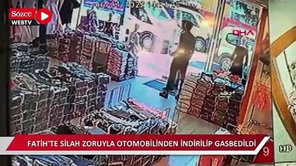 Fatih'te bir kişi silah zoruyla otomobilinden indirilip gasbedildi