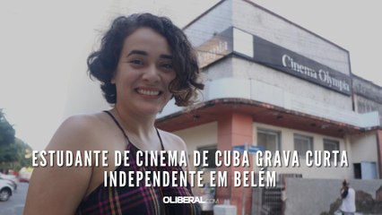 Estudante de cinema de Cuba grava curta independente em Belém