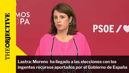 Lastra: «Moreno Bonilla ha llegado a las elecciones con los ingentes recursos aportados por el Gobierno de España»