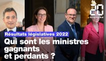 Résultats Législatives 2022 : Qui sont les ministres gagnants et perdants ?