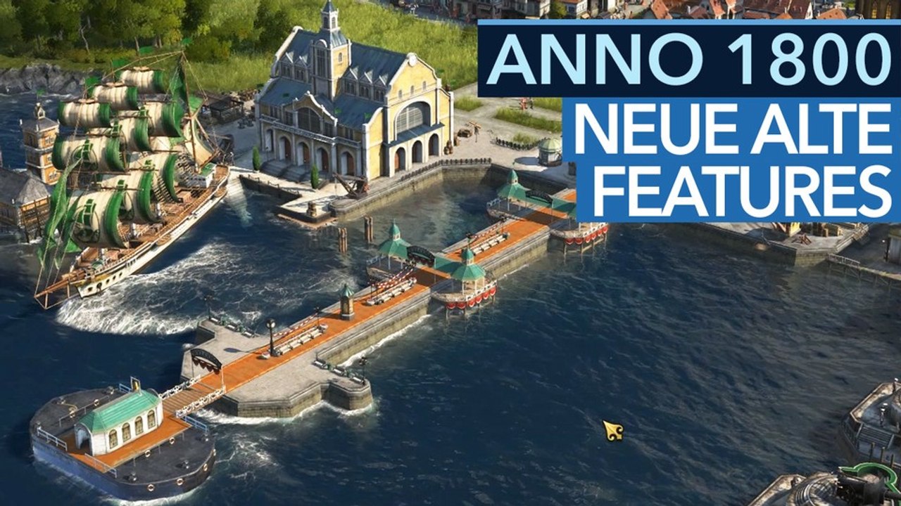 Anno 1800 - Video: Diese 10 Anno-Traditionen kehren zurück
