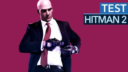 Hitman 2 Testvideo - Endlich wieder ein gutes Stealth Game!