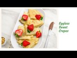 Eggless Crepes With Nutella and Strawberry